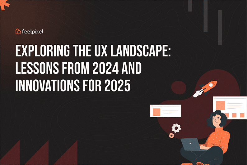 Feelpixel-UX Lessons from the year& innovation-Blog